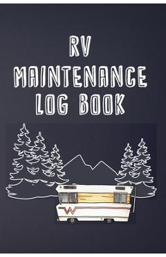 Poza produsului RV Maintenance Log Book: Routine Maintenance Checklist & Repair Record - Brian Patterson