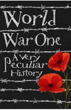 Poza produsului World War One: A Very Peculiar History(tm) - Jim Pipe