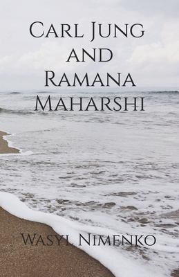 Carl Jung and Ramana Maharshi - Wasyl Nimenko