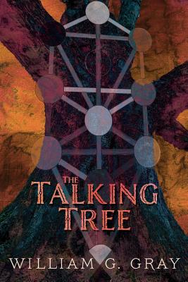 The Talking Tree - William G. Gray
