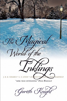 The Magical World of the Inklings - Gareth Knight