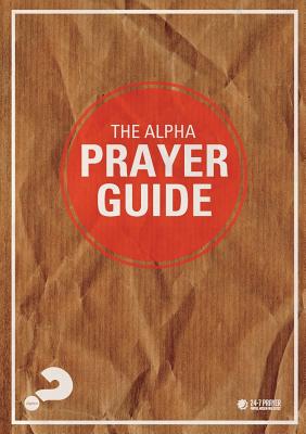 Alpha Prayer Guide UK Edition - Pete Greig