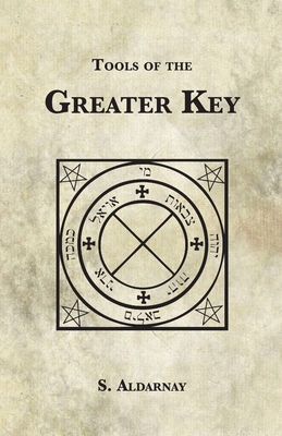 Tools of the Greater Key - S. Aldarnay