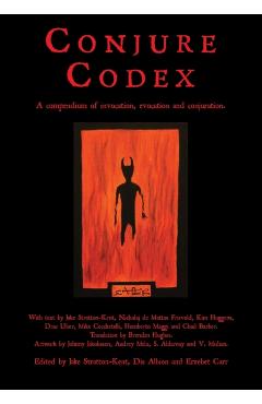 Conjure Codex: A Compendium of Invocation, Evocation, and Conjuration - Jake Stratton-kent