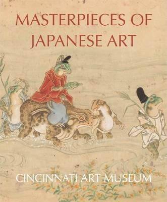 Masterpieces of Japanese Art: Cincinnati Art Museum - Hou-mei Sung