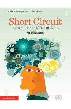Poza produsului Short Circuit: A Guide to the Art of the Short Story. Edited by Vanessa Gebbie (Revised) - Vanessa Gebbie