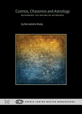 Cosmos, Chaosmos and Astrology - Bernadette Brady