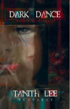 Dark Dance: Book One of The Blood Opera Sequence - Tanith Lee