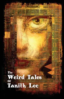The Weird Tales of Tanith Lee - Tanith Lee