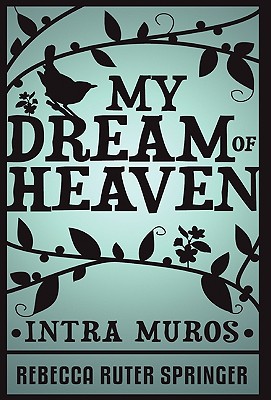 My Dream of Heaven - Rebecca Ruter Springer