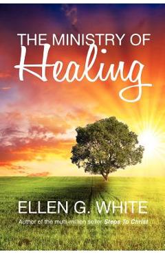 Poza produsului The Ministry of Healing - Ellen G. White