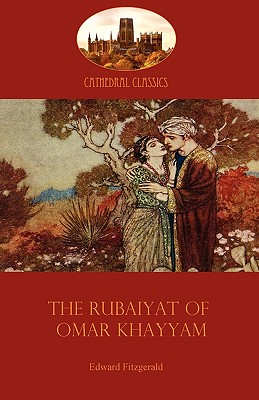 The Rubaiyat of Omar Khayyam: Edward Fitzgerald's classic translation of the Persian Sufi (Aziloth Books) - Omar Khayyam