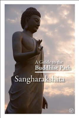 A Guide to the Buddhist Path - Sangharakshita