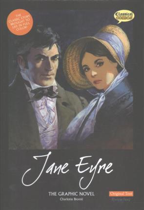 Jane Eyre the Graphic Novel: Original Text - Charlotte Brontë