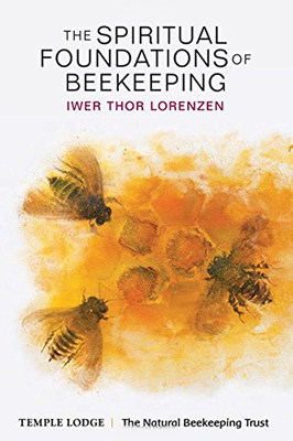 The Spiritual Foundations of Beekeeping - Iwer Thor Lorenzen