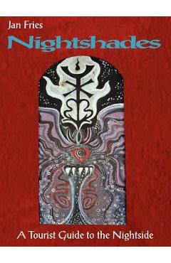 Poza produsului Nightshades: a Tourist Guide to the Nightside - Jan Fries