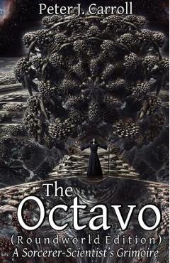 Poza produsului The Octavo: A Sorcerer-Scientist's Grimoire - Peter J. Carroll
