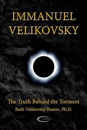 Immanuel Velikovsky - The Truth Behind The Torment - Ruth Velikovsky Sharon
