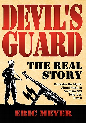 Devil's Guard: The Real Story - Eric Meyer