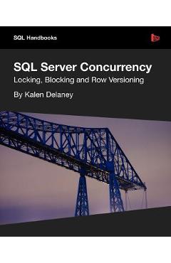 Coperta cărții 'SQL Server Concurrency - Kalen Delaney'