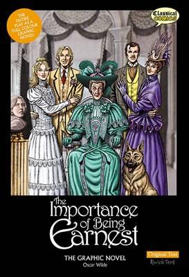 Importance of Being Earnest the Graphic Novel: Original Text - Oscar Wilde