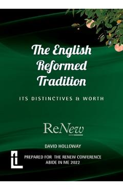 Coperta cărții 'The English Reformed Tradition: Its Differences and Worth - David Holloway'