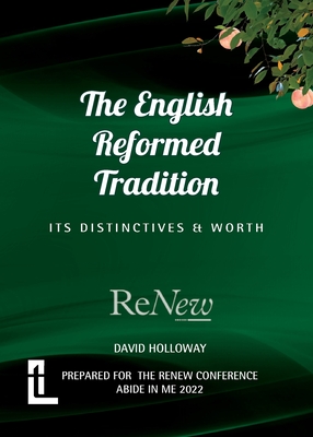 The English Reformed Tradition: Its Differences and Worth - David Holloway