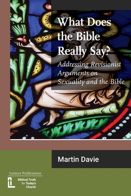 What Does the Bible Really Say? - Martin Davie