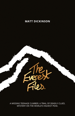 The Everest Files: A Thrilling Journey to the Dark Side of Everest - Matt Dickinson