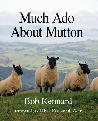 Much ADO about Mutton - Bob Kennard