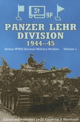 Panzer Lehr Division 1944-45 - Frederick Steinhardt