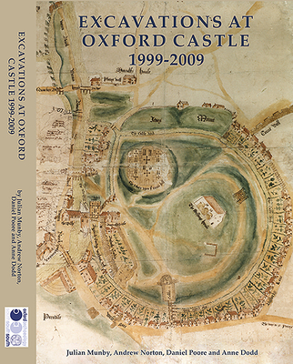 Coperta cărții 'Excavations at Oxford Castle 1999-2009 - Julian Munby'