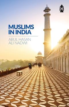 Coperta cărții 'Muslims in India - Abul Hasan Ali Nadwi'