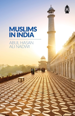 Muslims in India - Abul Hasan Ali Nadwi