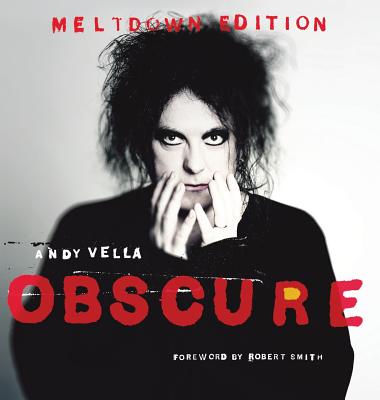 Obscure: Observing The Cure. The Meltdown Edition. - Andy Vella