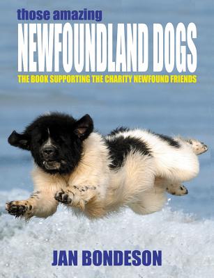 Those Amazing Newfoundland Dogs - Jan Bondeson