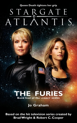 STARGATE ATLANTIS The Furies (Legacy book 4) - Jo Graham