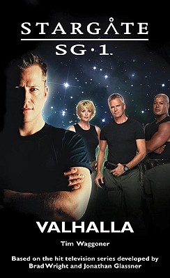STARGATE SG-1 Valhalla - Tim Waggoner