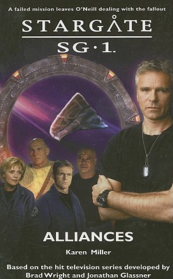 STARGATE SG-1 Alliances - Karen Miller