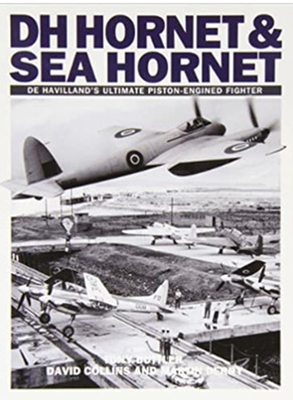 Dh Hornet and Sea Hornet: de Havilland's Ultimate Piston-Engined Fighter - Tony Butler
