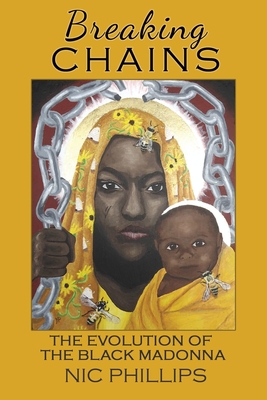 Breaking Chains: the evolution of the Black Madonna - Nic Phillips