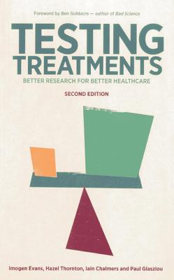 Testing Treatments: Better Research for Better Healthcare - Imogen Evans