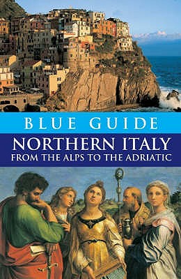 Blue Guide Northern Italy - Paul Blanchard