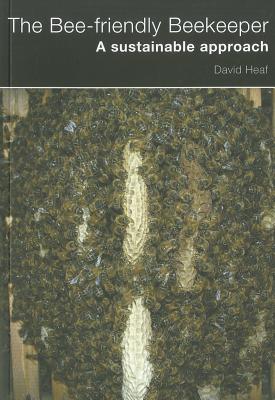 The Bee-friendly Beekeeper - David Heaf