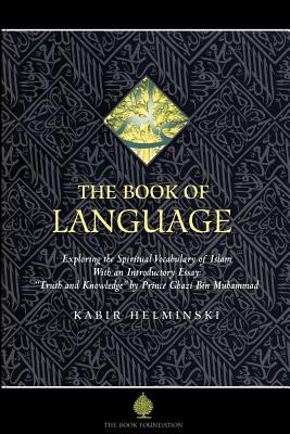 The Book of Language: Exploring the Spiritual Vocabulary of Islam - Kabir Helminski
