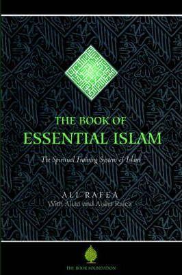 The Book of Essential Islam - Ali Rafea