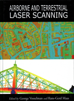 Airborne and Terrestrial Laser Scanning - George Vosselman