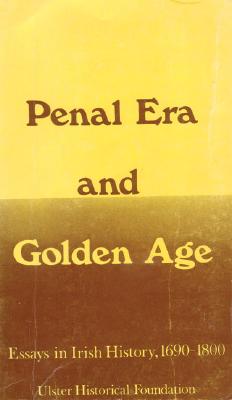 Coperta cărții 'Penal Era & Golden Age: Essays in Irish History, 1690-1800 - Thomas Bartlett'