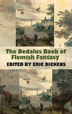 The Dedalus Book of Flemish Fantasy - Eric Dickens