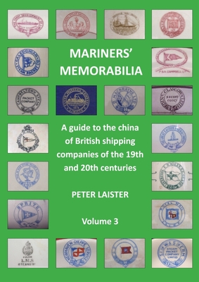 Mariners' Memorabilia: Volume 3 - Peter Laister